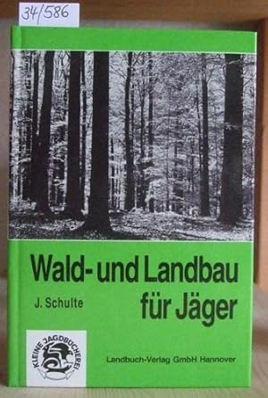 Imagen del vendedor de Wald- und Landbau fr Jger. a la venta por Versandantiquariat Trffelschwein