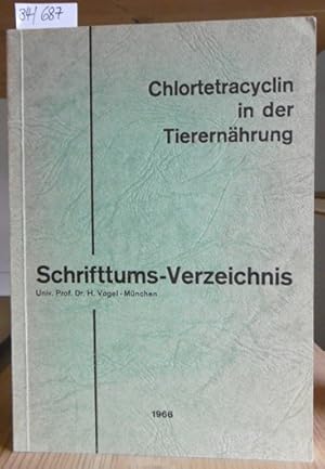 Imagen del vendedor de Chlortetracyclin in der Tierernhrung. Schrifttums-Verzeichnis. a la venta por Versandantiquariat Trffelschwein