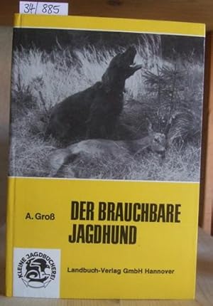 Image du vendeur pour Der brauchbare Jagdhund. 4.Aufl., mis en vente par Versandantiquariat Trffelschwein