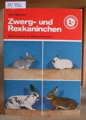 Seller image for Zwerg- und Rexkaninchen. Eine Anleitung zur Haltung und Zucht. for sale by Versandantiquariat Trffelschwein