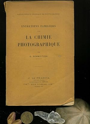 Entretiens familiers sur la chimie photographique. In der Reihe: Bibliothèque générale de photogr...