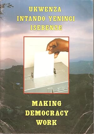 Seller image for Ukwenza Intando Yeningi Isebenze - Making Democracy Work for sale by Snookerybooks