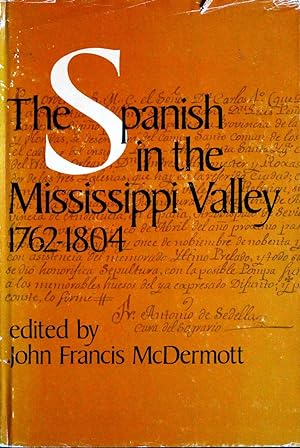 Imagen del vendedor de The Spanish in the Mississippi Valley, 1762-1804 a la venta por Chesil Books