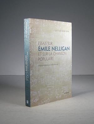 Seller image for Essais sur mile Nelligan et sur la chanson populaire for sale by Librairie Bonheur d'occasion (LILA / ILAB)