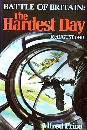 The Hardest Day, 18th August 1940 :