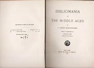 Image du vendeur pour BIBLIOMANIA IN THE MIDDLE AGES.; With an Introduction by Charles Orr, Librarian of Case Library mis en vente par R & A Petrilla, IOBA