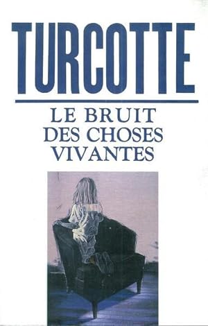 Seller image for Le bruit des choses vivantes for sale by Livres Norrois