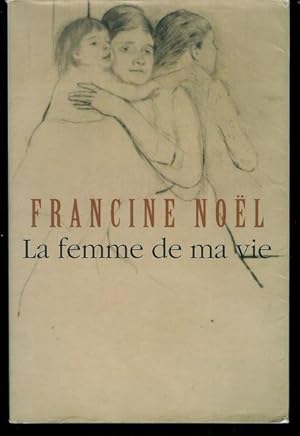 Seller image for La Femme de Ma Vie for sale by Livres Norrois