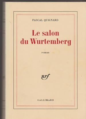 Bild des Verkufers fr Le Salon du Wurtemberg: Roman (French Edition) zum Verkauf von Livres Norrois