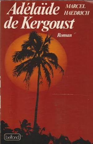Image du vendeur pour Adelaide de Kergoust (French Edition) mis en vente par Livres Norrois