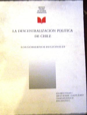 Seller image for La descentralizacion politica de Chile.Llos gobiernos regionales for sale by Librera Monte Sarmiento