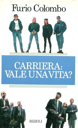 Carriera: vale una vita ?