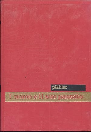 L&#39;uomo e il suo passato