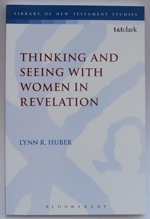 Seller image for Thinking and Seeing with Women in Revelation. for sale by Der Buchfreund