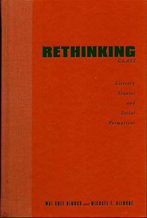 Bild des Verkufers fr Rethinking Class: Literary Studies and Social Formations zum Verkauf von Kenneth Mallory Bookseller ABAA