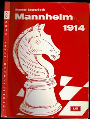 Seller image for Mannheim 1914: Das Internationale Meisterturnier (XIX Kongress des Deutschen Schachbundes) for sale by The Book Collector, Inc. ABAA, ILAB