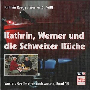 Imagen del vendedor de Kathrin, Werner und die Schweizer Kche a la venta por bcher-stapel