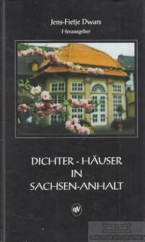 Bild des Verkufers fr Dichter-Huser in Sachsen-Anhalt Kulturhistorische Portrts zum Verkauf von Leipziger Antiquariat