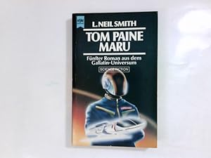 Bild des Verkufers fr Tom Paine Maru : 5. Roman aus d. Gallatin-Universum ; Science-fiction. [Dt. bers. von Irene Holicki] / Heyne-Bcher / 6 / Heyne-Science-fiction & Fantasy ; Bd. 4281 zum Verkauf von Antiquariat Buchhandel Daniel Viertel