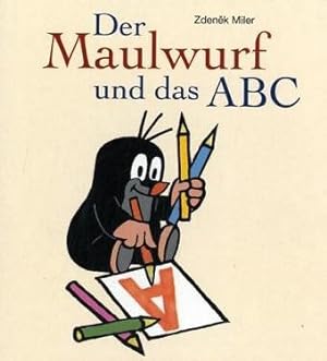 Immagine del venditore per Der Maulwurf und das ABC. venduto da Eichhorn GmbH