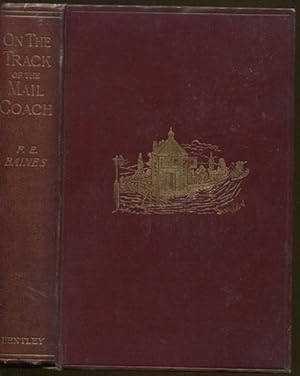 Immagine del venditore per On the track of the Mail-Coach., Being a volume of reminiscenses personal and otherwise. venduto da Pennymead Books PBFA