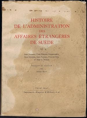 Seller image for Histoire de L'Administration des affaires etrangeres de Suede., Traduit du Suedois par Alfred Mohn. for sale by Pennymead Books PBFA