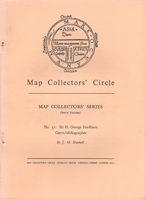 Seller image for Map Collectors' Circle No. 51., Sir H. George Fordham. Carto-bibliographer + 'Christopher Saxton of Dunningley. His life and work' by Sir George Fordham'. for sale by Pennymead Books PBFA