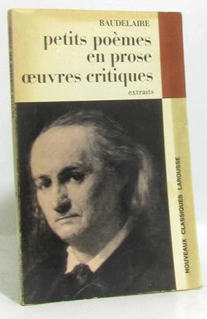 Baudelaire : Petits poèmes en prose oeuvres critiques (extraits)