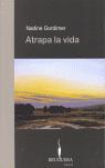 Seller image for ATRAPA LA VIDA. for sale by Librera PRAGA