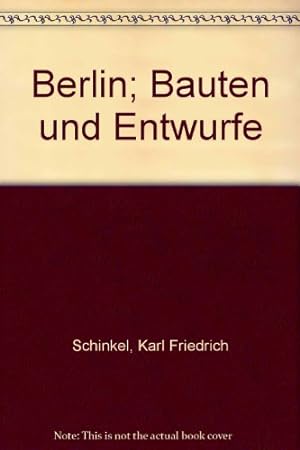 Image du vendeur pour Berlin : Bauten u. Entwrfe. mis en vente par Antiquariat Johannes Hauschild
