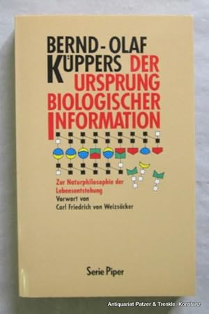 Bild des Verkufers fr Der Ursprung biologischer Information. Zur Naturphilosophie der Lebensentstehung. Vorwort von Carl Friedrich von Weizscker. 2. Auflage. Mnchen, Piper, 1990. Kl.-8vo. Mit 26 Abbildungen. 319 S. Or.-Kart. (Serie Piper, 1313). (ISBN 3492113133). zum Verkauf von Jrgen Patzer