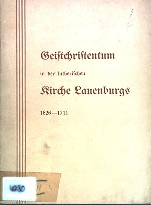 Seller image for Geistchristentum in der lutherischen Kirche Lauenburgs 1626-1711; for sale by books4less (Versandantiquariat Petra Gros GmbH & Co. KG)
