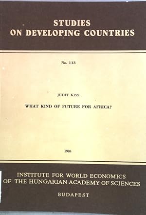Bild des Verkufers fr What kind of future for Africa?; Studies on developing countries No. 113; zum Verkauf von books4less (Versandantiquariat Petra Gros GmbH & Co. KG)