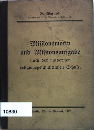 Seller image for Missionsmotiv und Missionsaufgabe nach der mordernen religionsgeschichtlichen Schule; for sale by books4less (Versandantiquariat Petra Gros GmbH & Co. KG)