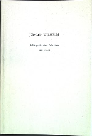 Immagine del venditore per Jrgen Wilhelm : Bibliographie seiner Schriften ; 1975 - 2013 ; Kleine Schriften der Universitts- und Stadtbibliothek Kln ; 40 venduto da books4less (Versandantiquariat Petra Gros GmbH & Co. KG)