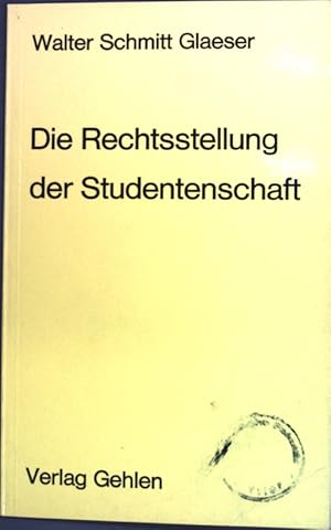 Seller image for Die Rechtsstellung der Studentenschaft: Zu den rechtlichen Beziehungen zwischen Studentenschaft und wissenschaftlicher Hochschule. for sale by books4less (Versandantiquariat Petra Gros GmbH & Co. KG)