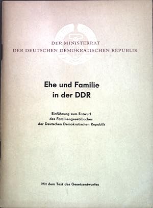 Bild des Verkufers fr Ehe und Familie in der DDR: Einfhrung zum Entwurf des Familiengesetzbuches der Deutschen Demokratischen Republik. zum Verkauf von books4less (Versandantiquariat Petra Gros GmbH & Co. KG)