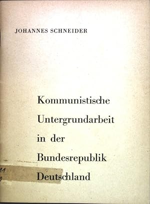 Bild des Verkufers fr Kommunistische Untergrundarbeit in der Bundesrepublik Deutschland; Hrsg. Arbeitskreis fr Ostfragen e. V. zum Verkauf von books4less (Versandantiquariat Petra Gros GmbH & Co. KG)