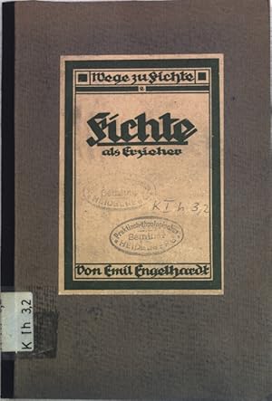 Immagine del venditore per Johann Gottlieb Fichte: Ein deutscher Mensch und Denker; 2. Fichte als Erzieher. venduto da books4less (Versandantiquariat Petra Gros GmbH & Co. KG)