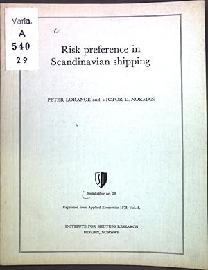 Bild des Verkufers fr Risk preference in Scandinavian shipping; Smaskrifter nr. 29; zum Verkauf von books4less (Versandantiquariat Petra Gros GmbH & Co. KG)
