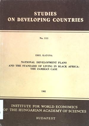 Seller image for National Development Plans and the Standard of Living in Black Africa: The Zambian Case. Studies on developing countries No. 111; for sale by books4less (Versandantiquariat Petra Gros GmbH & Co. KG)