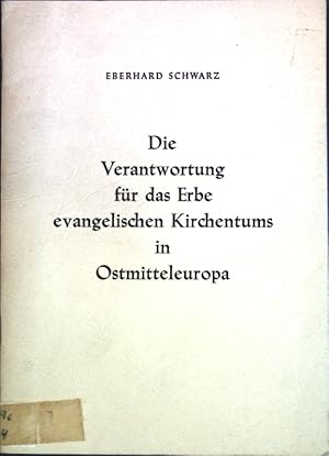 Bild des Verkufers fr Die Verantwortung fr das Erbe evangelischen Kirchentums in Ostmitteleuropa; zum Verkauf von books4less (Versandantiquariat Petra Gros GmbH & Co. KG)