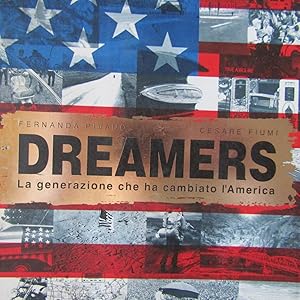 Seller image for Dreamers La generazione che ha cambiato l'America for sale by Antonio Pennasilico