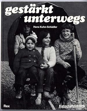 Gestärkt unterwegs : Katechetenbuch