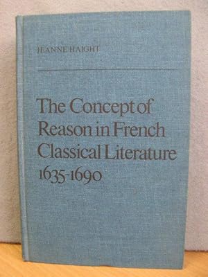 Bild des Verkufers fr The Concept of Reason in French Classical Literature 1635-1690 zum Verkauf von PsychoBabel & Skoob Books