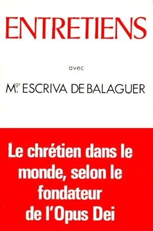 Entretiens avec Monseigneur Escriva de Balaguer