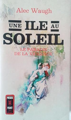 Immagine del venditore per Une le au soleil, Le Paradis de la Violence venduto da Livreavous