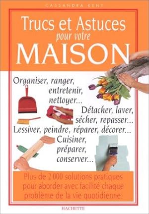 Trucs et astuces pour votre maison