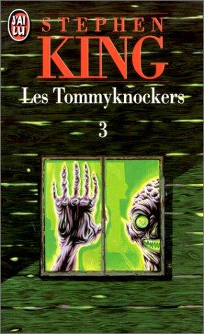 Les Tommyknockers, tome 3