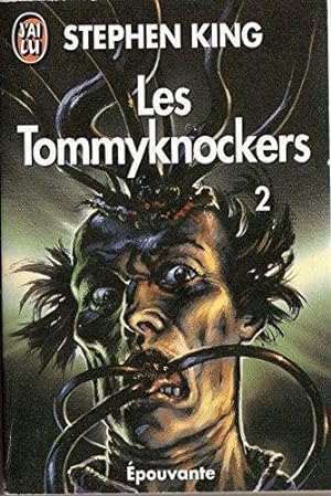 Les Tommyknockers, tome 2